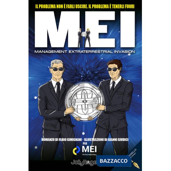 MEI. Management Extraterrestrial Invasion. Il problema non è farli uscire. Il problema è tenerli fuori