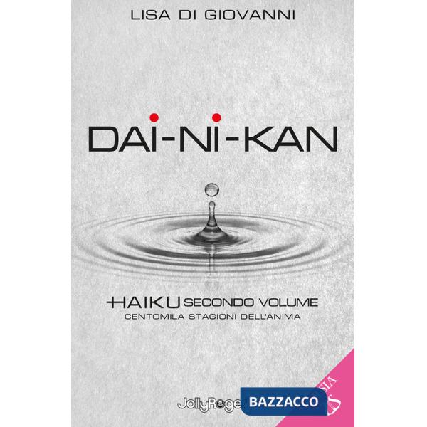 Dai-Ni-Kan. Centomila stagioni dell'anima. Vol. 2