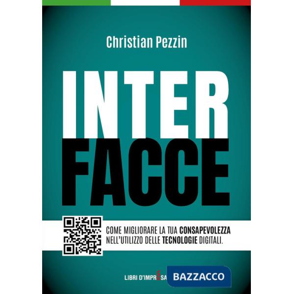 Interfacce. Come migliorare la tua consapevolezza nell'utilizzo delle tecnologie digitali