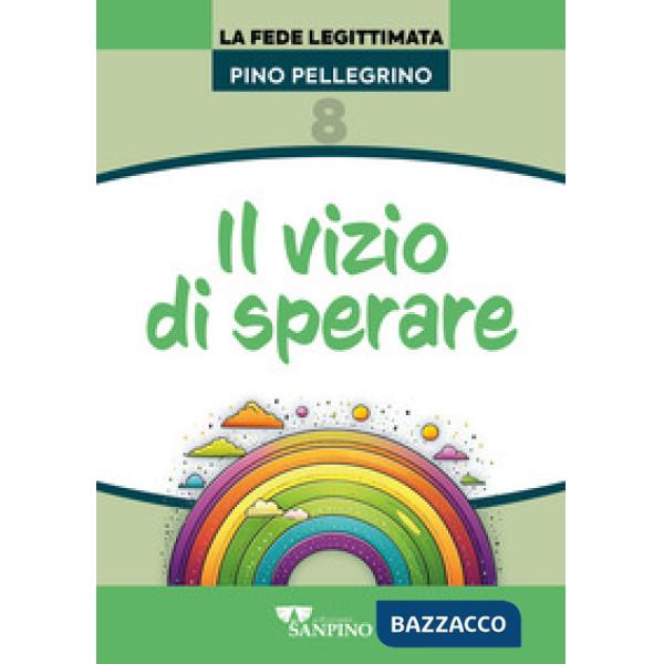 Vizio di sperare (Il)