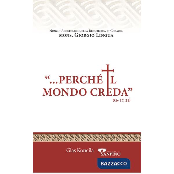 «Perché il mondo creda»