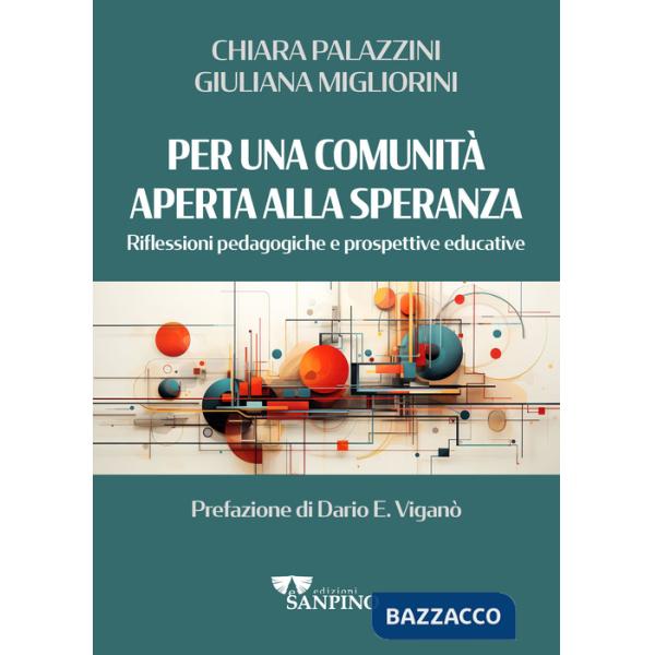 Per una comunità aperta alla speranza. Riflessioni pedagogiche e prospettive educative