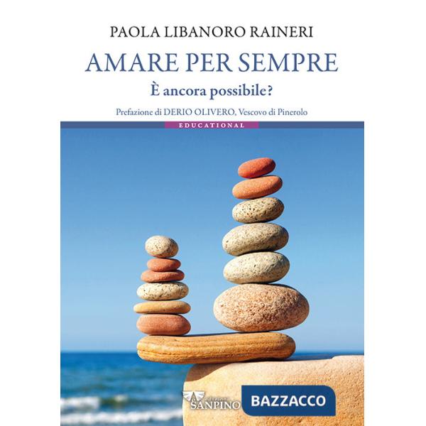 Amare per sempre. È ancora possibile?