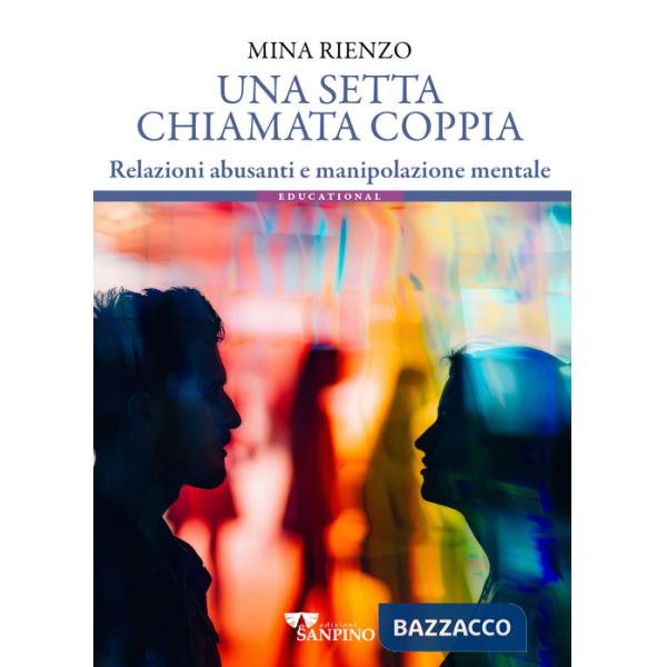 Setta chiamata coppia. Relazioni abusanti e manipolazione mentale (Una)