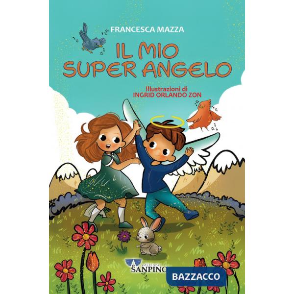 Mio super angelo (Il)