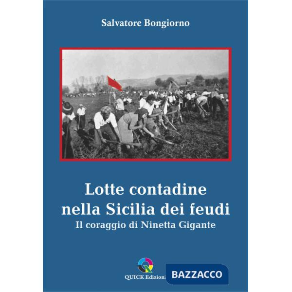 Lotte contadine nella Sicilia dei feudi. Il coraggio di Ninetta Gigante