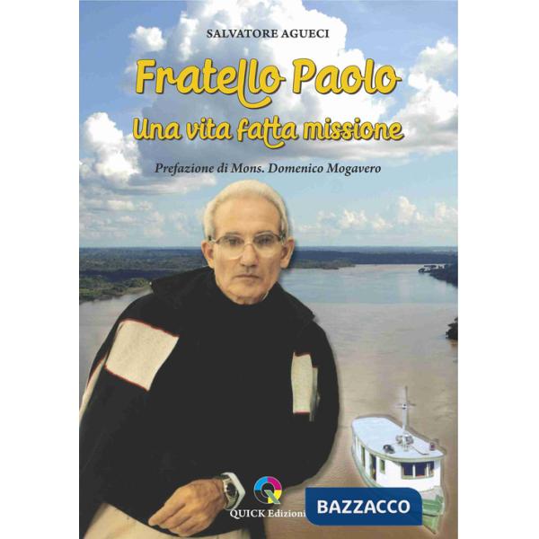 Fratello Paolo. Una vita fatta missione
