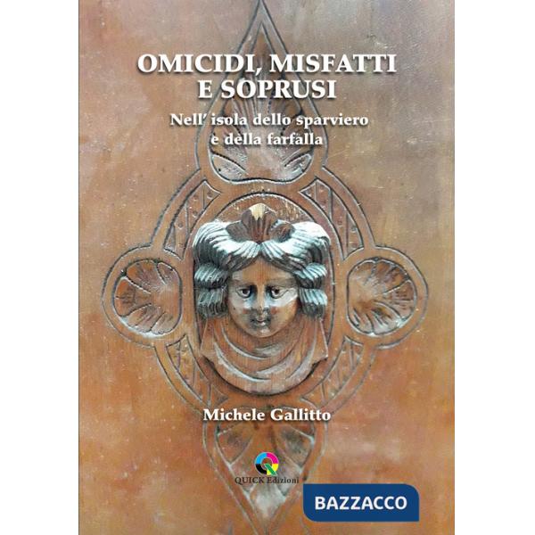 Omicidi, misfatti e soprusi. Nell'isola dello sparviero e della farfalla