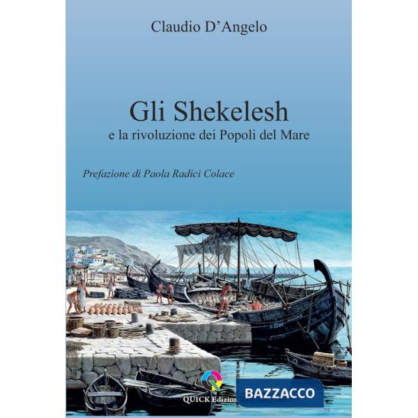 Shekelesh e la rivoluzione dei popoli del mare (Gli)