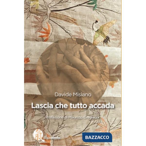 Lascia che tutto accada