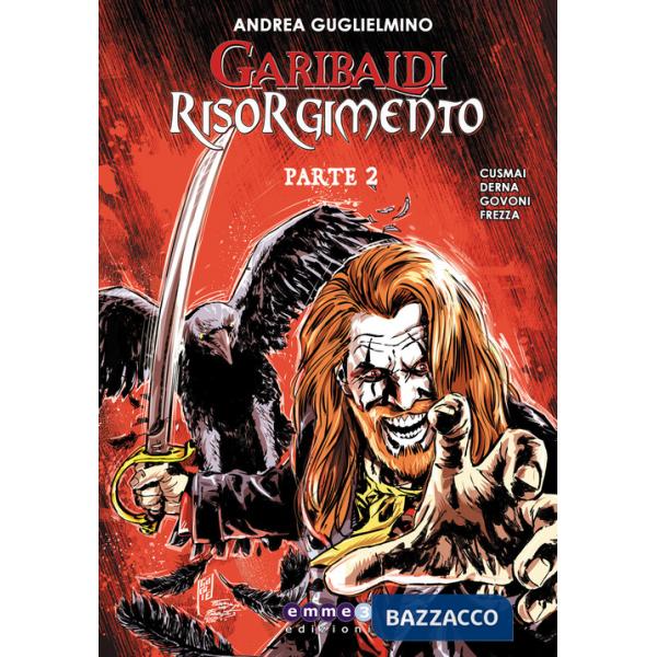 Garibaldi Risorgimento. Vol. 2