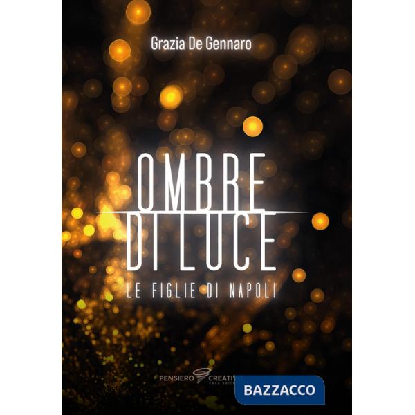 Ombre di luce. Le figlie di Napoli. Ediz. integrale