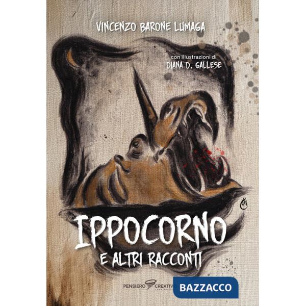 Ippocorno e altri racconti. Ediz. illustrata