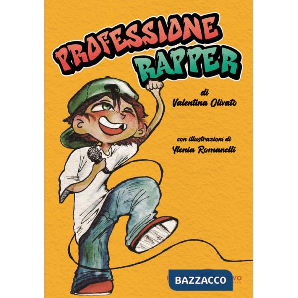 Professione rapper. Ediz. illustrata