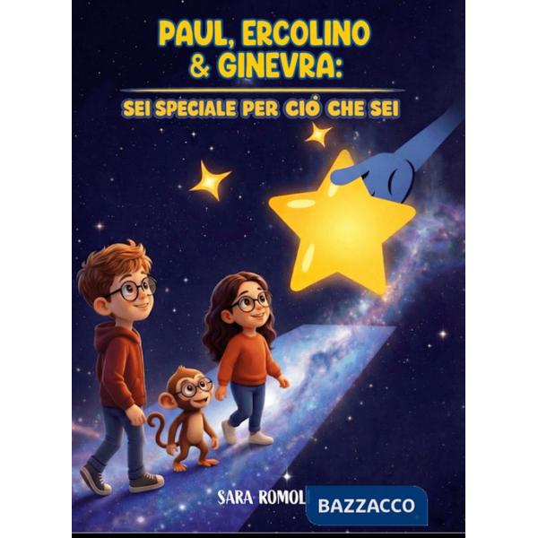 Paul, Ercolino e Ginevra. Sei speciale per ciò che sei. Ediz. illustrata