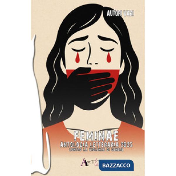 Feminae. Antologia letteraria contro la violenza di genere