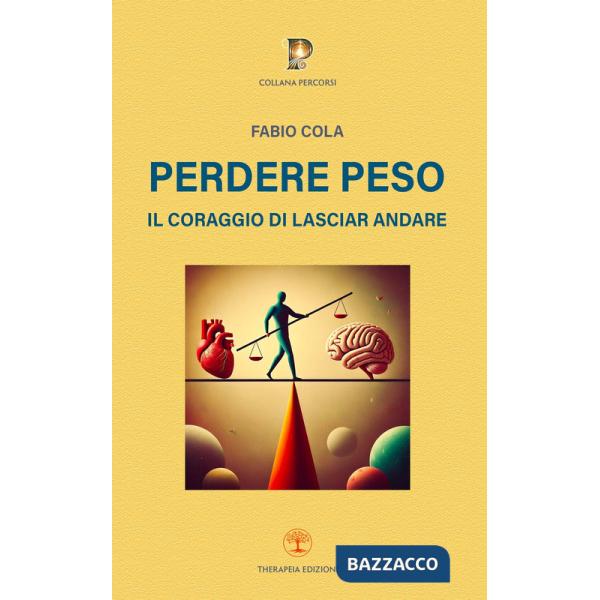 Perdere peso. Il coraggio di lasciar andare