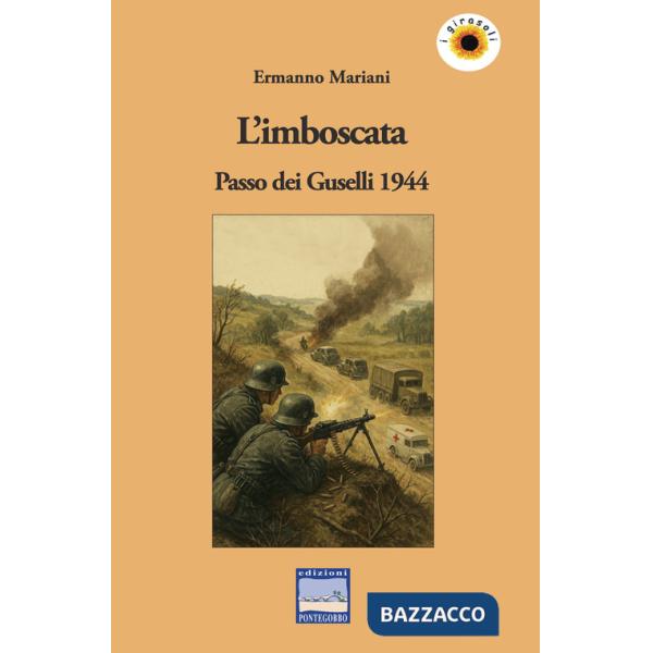 Imboscata. Passo dei Guselli 1944 (L')