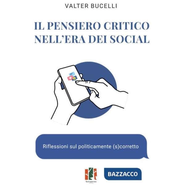 Pensiero critico nell'era dei social. Riflessioni sul politicamente (s)corretto (Il)