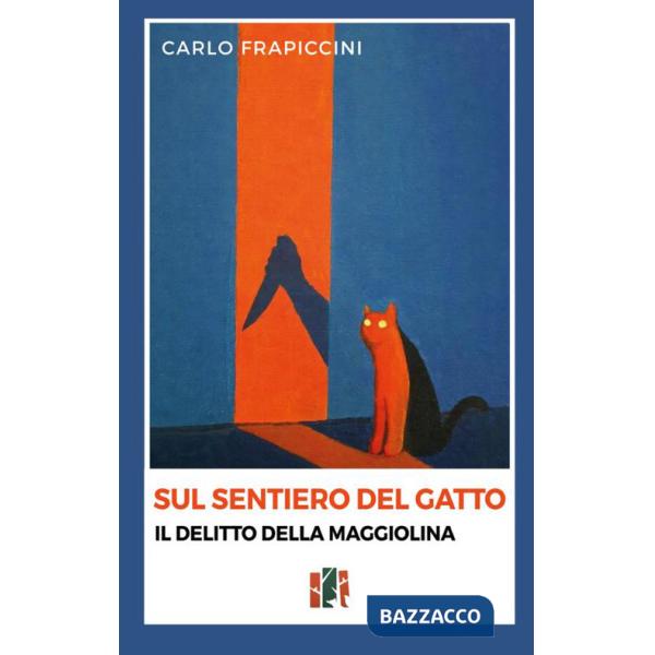 Sul sentiero del gatto. Il delitto della Maggiolina