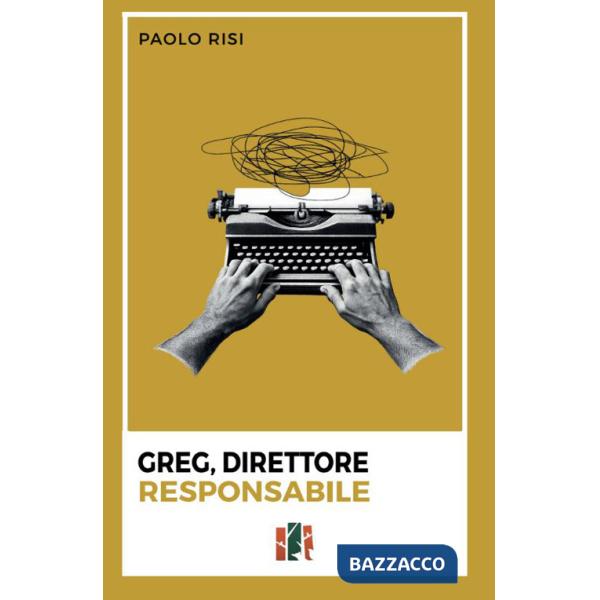 Greg, direttore responsabile
