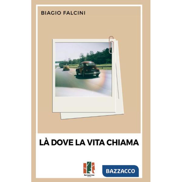 Là dove la vita chiama