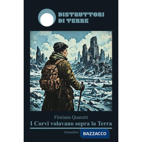 I corvi volavano sopra la Terra