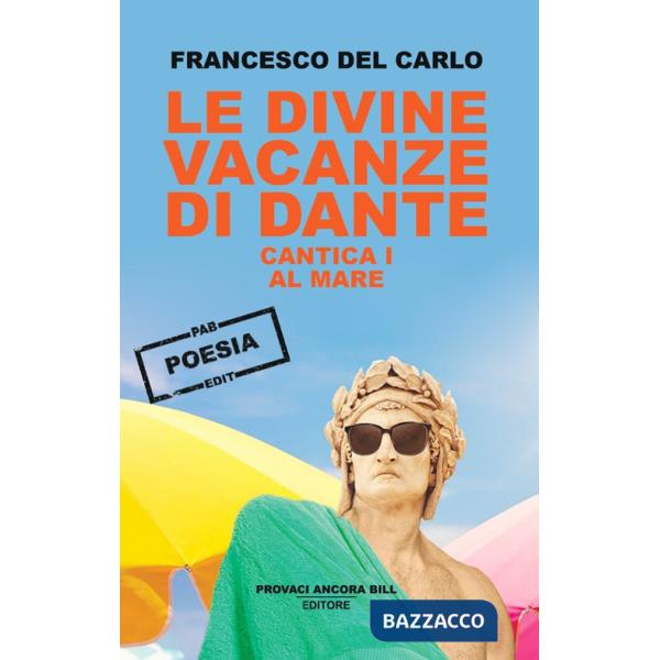 Divine vacanze di Dante (Le). Vol. 1: Al mare