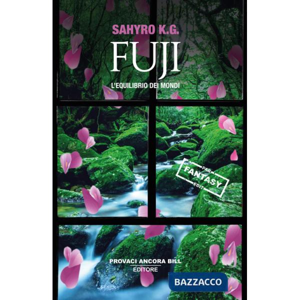 Fuji. L'equilibrio dei mondi