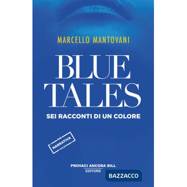 Blue tales. Sei racconti di un colore