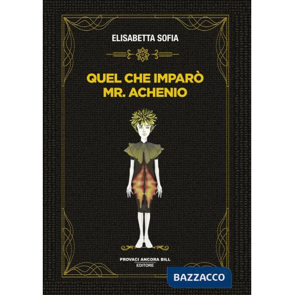 Quel che imparò Mr. Achenio