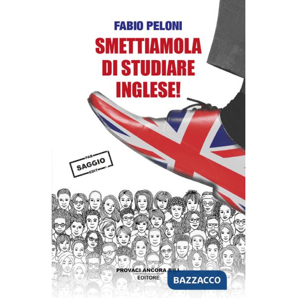 Smettiamola di studiare inglese. Riflessioni sul futuro della lingua «universale»