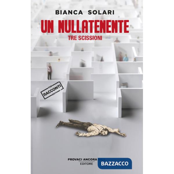 Nullatenente. Tre scissioni (Un)