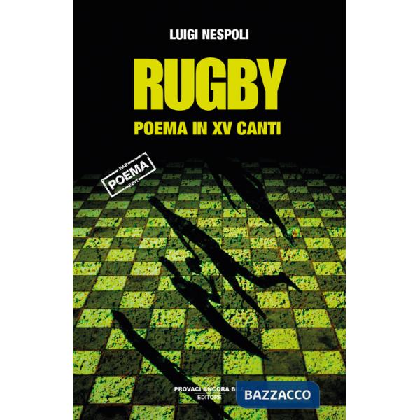 Rugby. Poema in XV canti