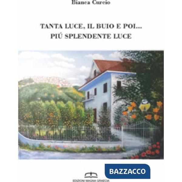 Tanta luce, il buio e poi... Più splendente luce