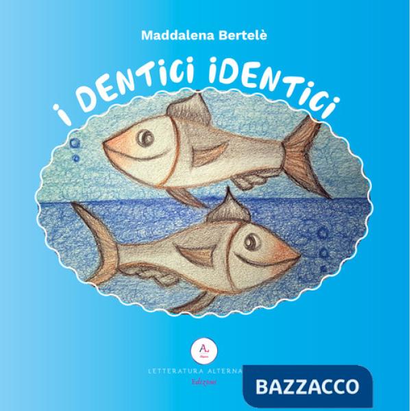 Dentici identici (I)
