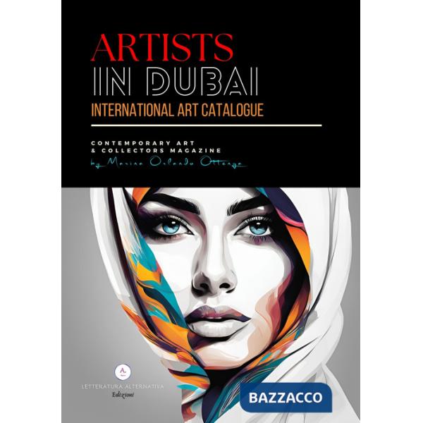 Artists in Dubai. International art catalogue. Contemporary art & collectors magazine