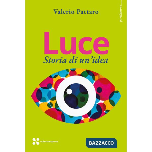 Luce. Storia di un'idea