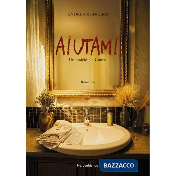 Aiutami. Un omicidio a Cuneo