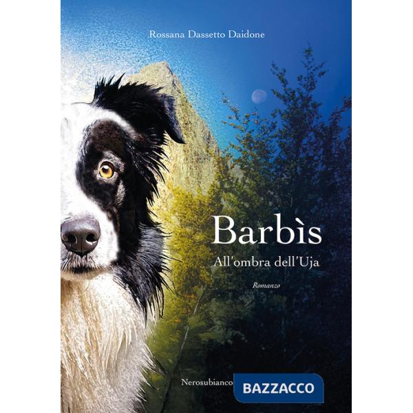 Barbìs. All'ombra dell'Uja