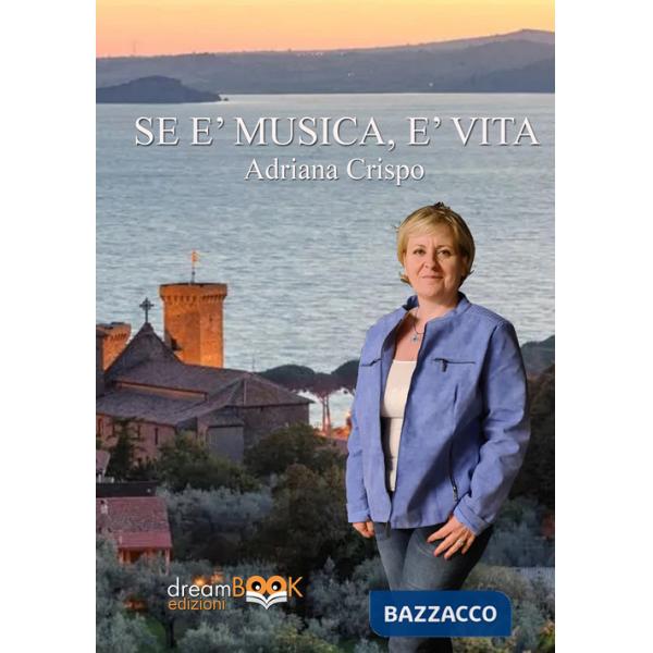 Se è musica, è vita. Ediz. illustrata