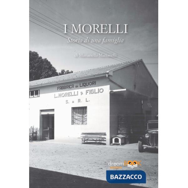 Morelli. Storia di una famiglia. Ediz. integrale (I)