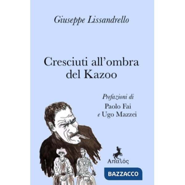 Cresciuti all'ombra del kazoo