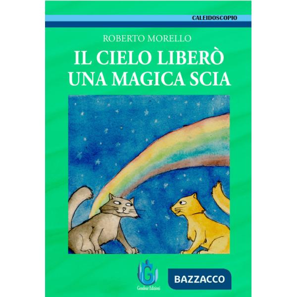 Cielo liberò una magica scia (Il)