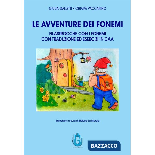 Avventure dei fonemi. Filastrocche con i fonemi con traduzione ed esercizi in CAA. Ediz. illustrata (Le)