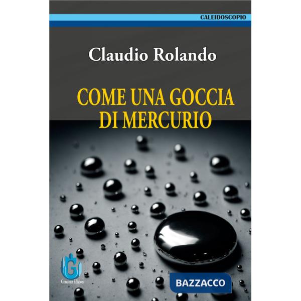 Come una goccia di mercurio