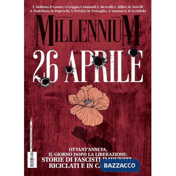 MillenniuM (2025). Vol. 89: Il 26 aprile: Ottant'anni fa, il giorno dopo la liberazione: Storie di fascisti impuniti riciclati e