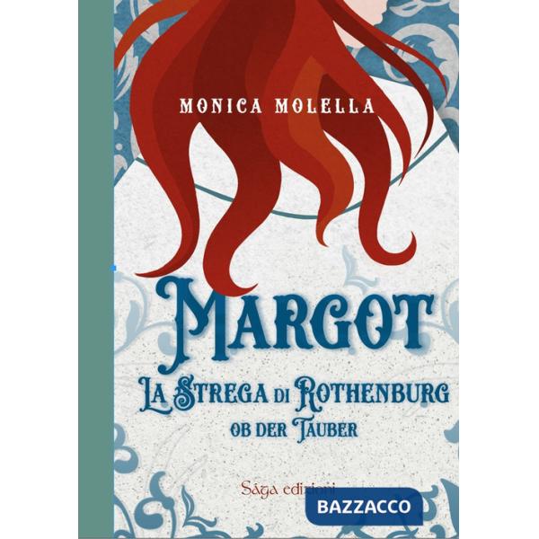 Margot, la strega di Rothenburg. Ob Der Tauber