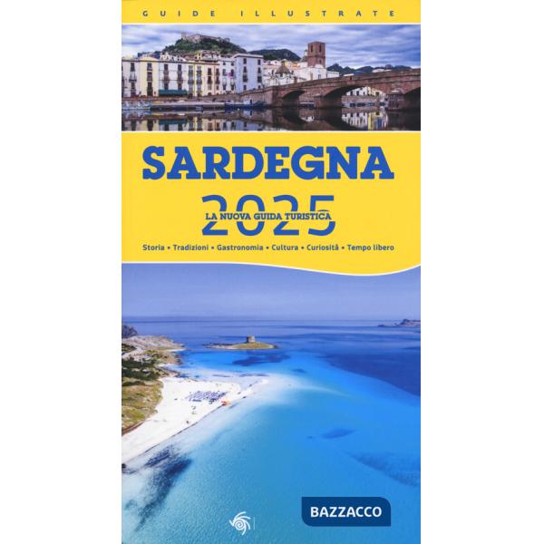 Sardegna 2025. Nuova guida turistica. Ediz. a colori