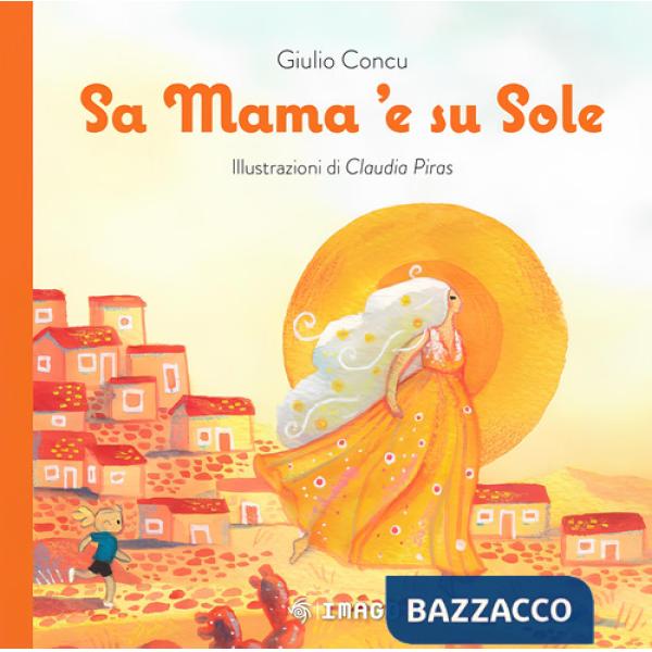 Sa mama 'e su sole. Ediz. a colori
